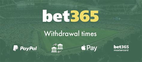 bet365 withdrawal dates